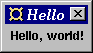 [Window dump of the Hello world program.]